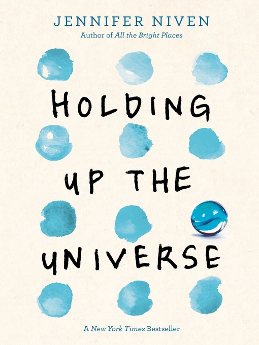 Détails du titre pour Holding Up the Universe par Jennifer Niven - Disponible